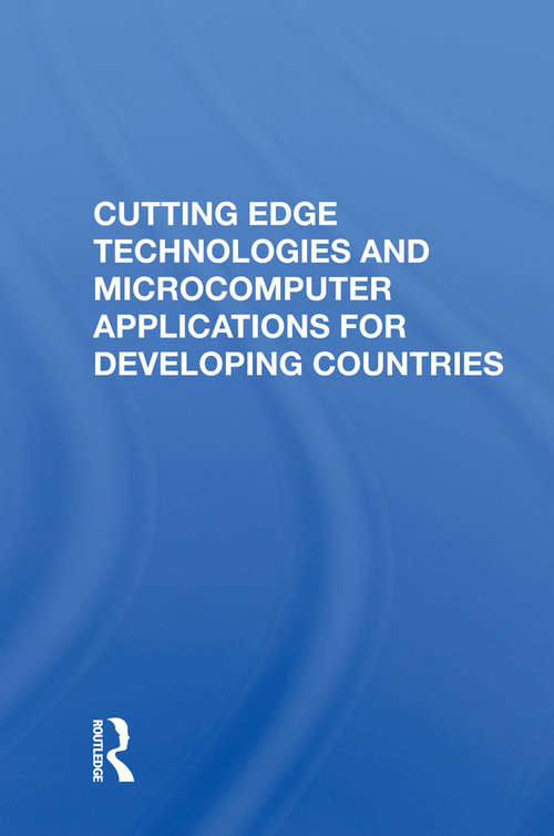 Book cover of Cutting Edge Technologies And Microcomputer Applications For Developing Countries