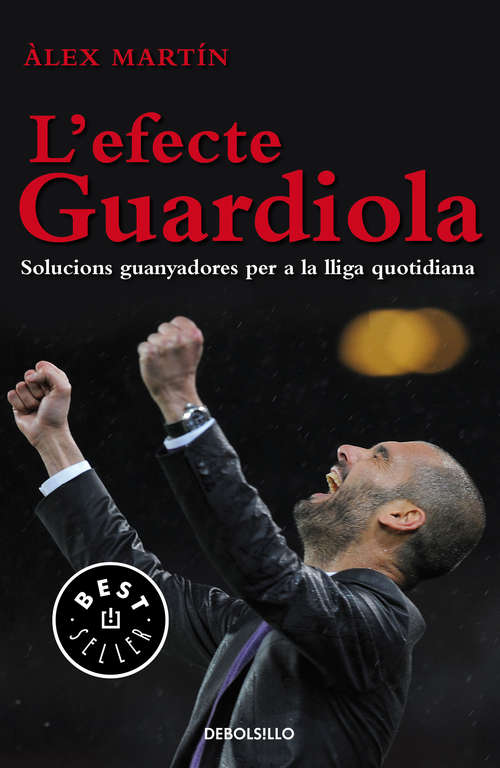 Book cover of L'efecte Guardiola: Solucions guanyadores per a la lliga quotidiana