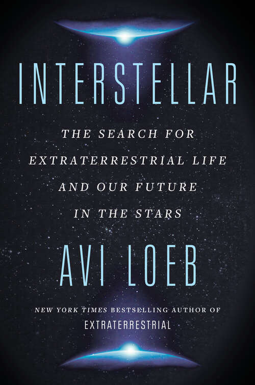 Book cover of Interstellar: The Search for Extraterrestrial Life and Our Future in the Stars