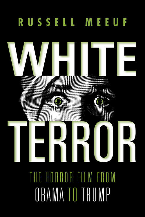 Book cover of White Terror: The Horror Film from Obama to Trump