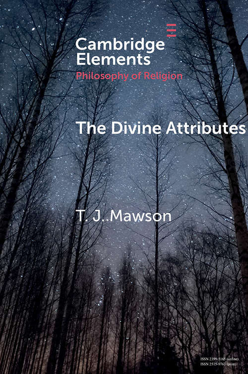 Book cover of The Divine Attributes (Elements in the Philosophy of Religion)