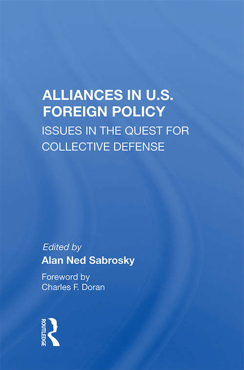 Book cover of Alliances In U.s. Foreign Policy: Issues In The Quest For Collective Defense