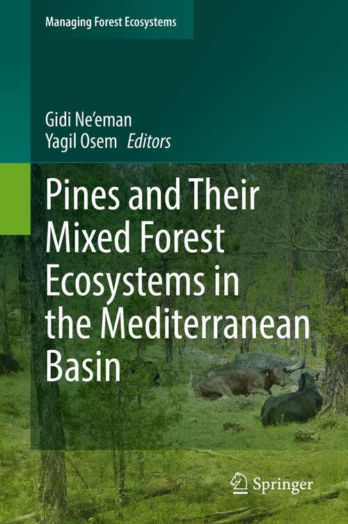 Book cover of Pines and Their Mixed Forest Ecosystems in the Mediterranean Basin (1st ed. 2021) (Managing Forest Ecosystems #38)