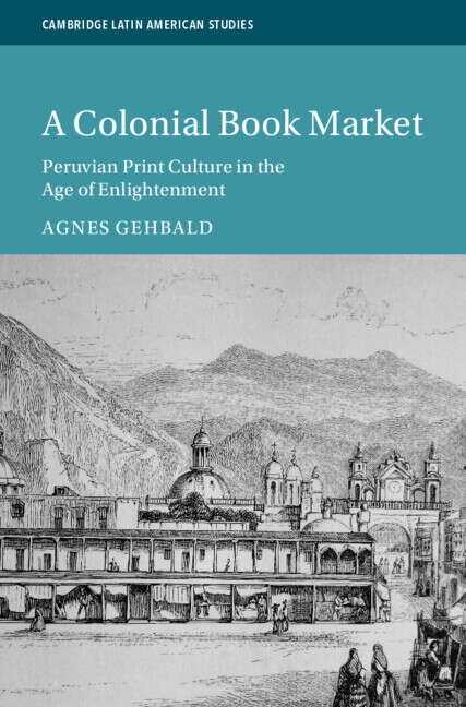 Book cover of Cambridge Latin American Studies: A Colonial Book Market