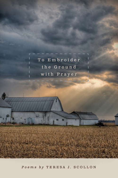 Book cover of To Embroider the Ground with Prayer