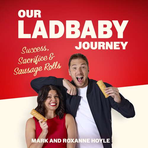 Book cover of Our LadBaby Journey: Success, Sacrifice and Sausage Rolls