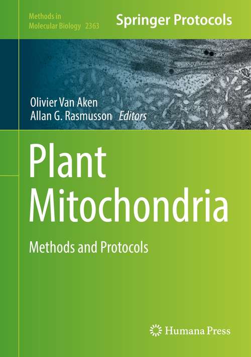 Book cover of Plant Mitochondria: Methods and Protocols (1st ed. 2022) (Methods in Molecular Biology #2363)