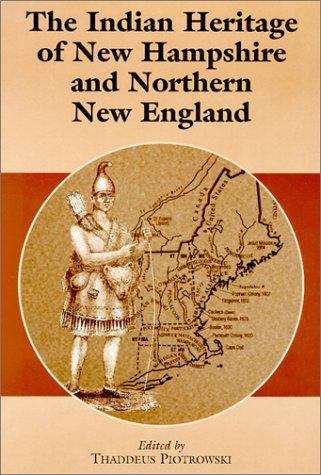 Book cover of The Indian Heritage of New Hampshire and Northern New England