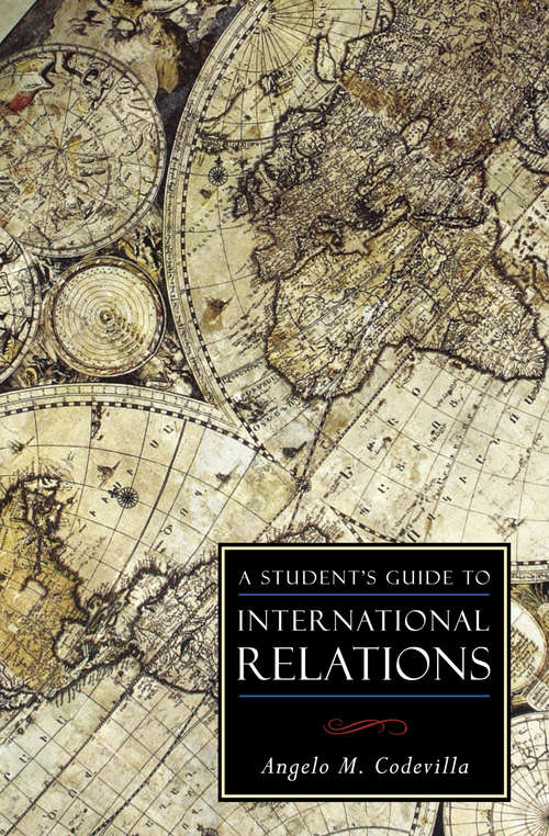 Book cover of A Student's Guide to International Relations (ISI Guides to the Major Disciplines #4)