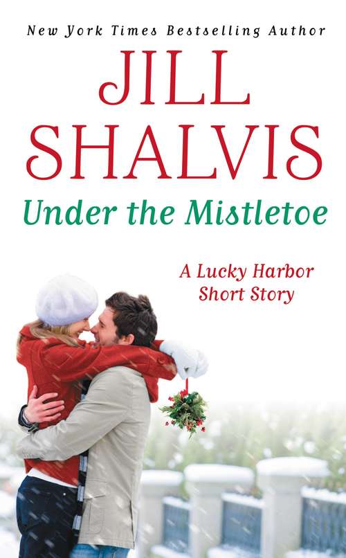 Book cover of Under the Mistletoe (A Lucky Harbor Novel #6.5)