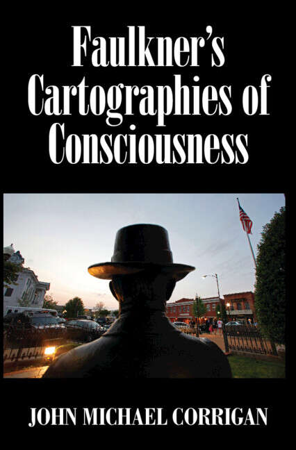 Book cover of Faulkner’s Cartographies of Consciousness