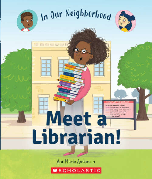 Book cover of Meet a Librarian! (In Our Neighborhood)