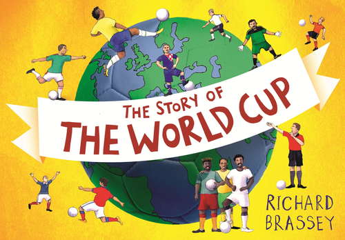 Book cover of The Story of the World Cup