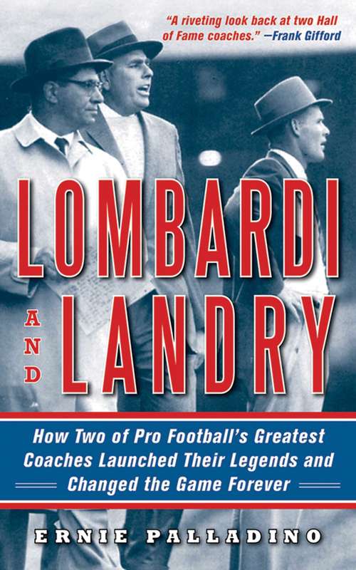 Book cover of Lombardi and Landry: How Two of Pro Football's Greatest Coaches Launched Their Legends and Changed the Game Forever (Proprietary)