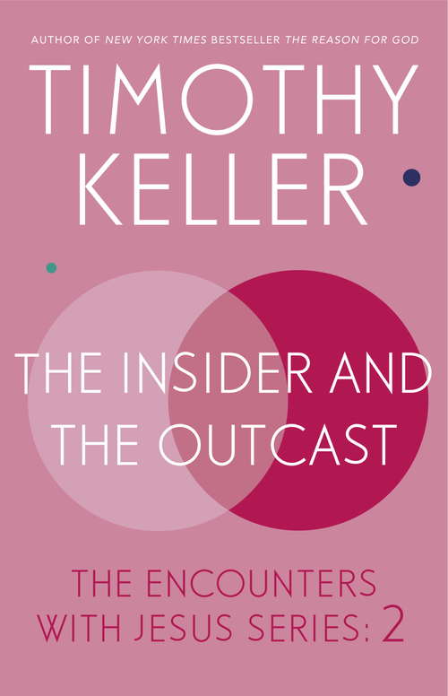 Book cover of The Insider and the Outcast: The Encounters with Jesus Series: 2