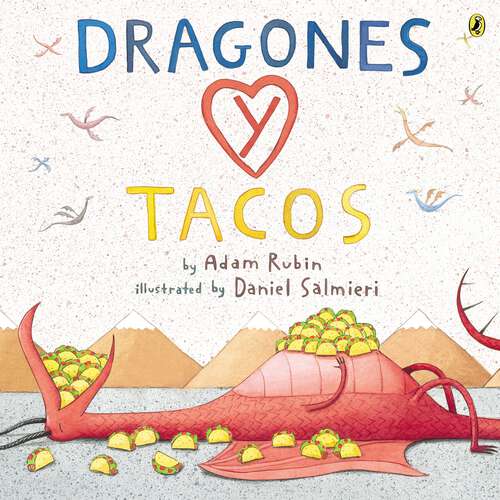 Book cover of Dragones y tacos: La Continuacion (dragons Love Tacos 2: The Sequel) (Dragons Love Tacos (spanish) Ser.)