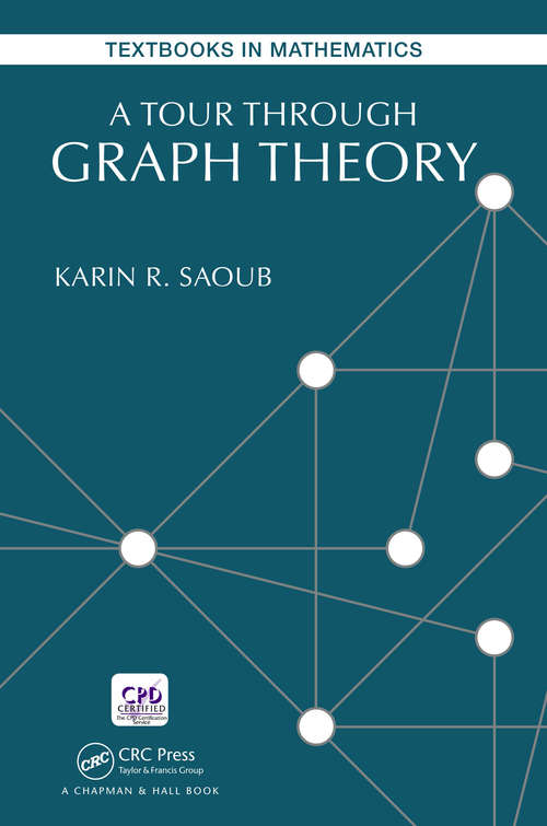 Book cover of A Tour Through Graph Theory (Textbooks in Mathematics)