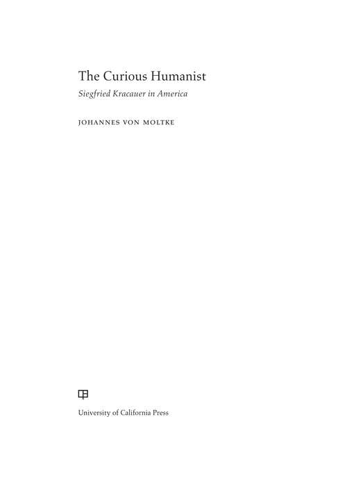 Book cover of The Curious Humanist: Siegfried Kracauer in America