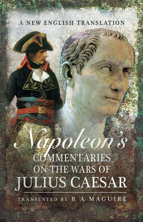 Book cover of Napoleon's Commentaries on the Wars of Julius Caesar: A New English Translation