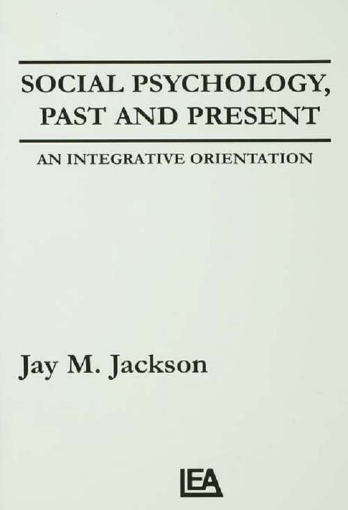 Book cover of Social Psychology, Past and Present: An Integrative Orientation