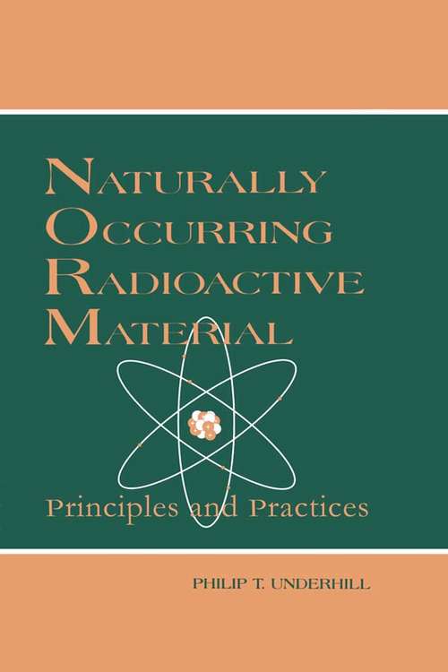 Book cover of Naturally Occurring Radioactive Materials: Principles and Practices