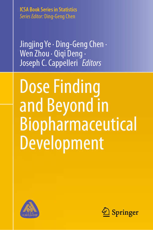 Book cover of Dose Finding and Beyond in Biopharmaceutical Development (ICSA Book Series in Statistics)