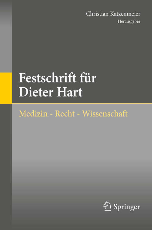 Book cover of Festschrift für Dieter Hart: Medizin - Recht - Wissenschaft (1. Aufl. 2020)