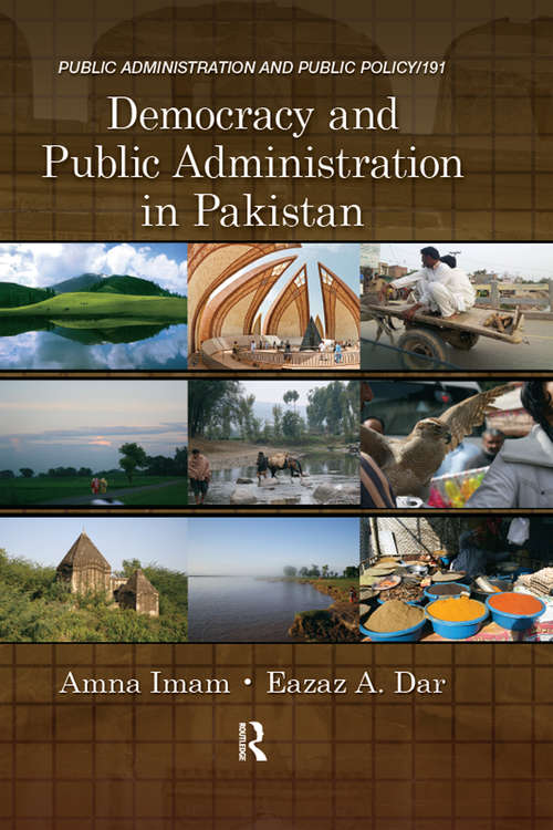 Book cover of Democracy and Public Administration in Pakistan (Public Administration and Public Policy)