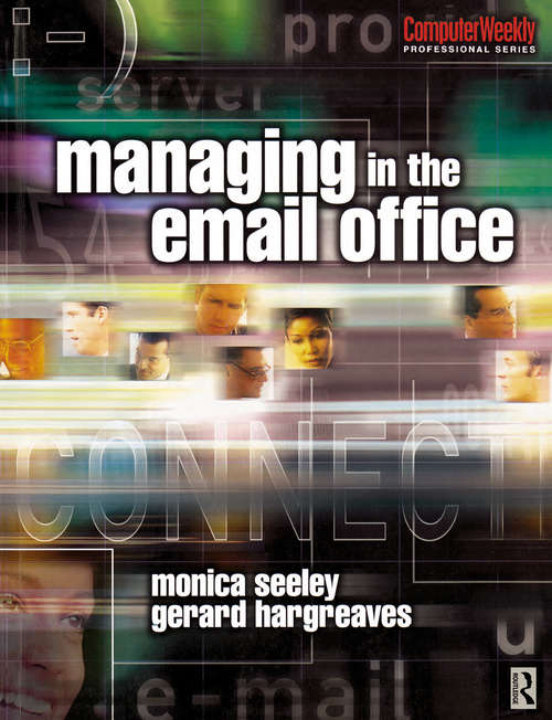 Book cover of Managing in the Email Office (Computer Weekly Professional Ser.)