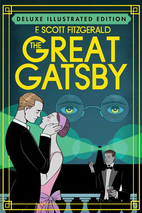 Book cover of The Great Gatsby (Deluxe Illustrated Edition)