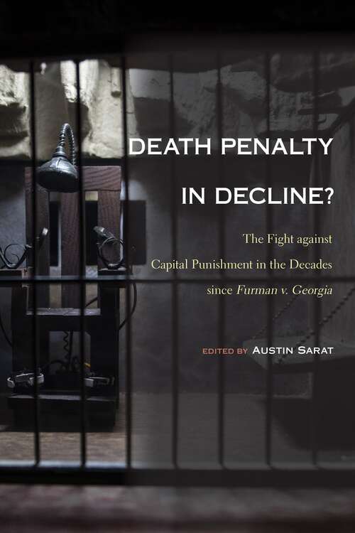 Book cover of Death Penalty in Decline?: The Fight against Capital Punishment in the Decades since Furman v. Georgia