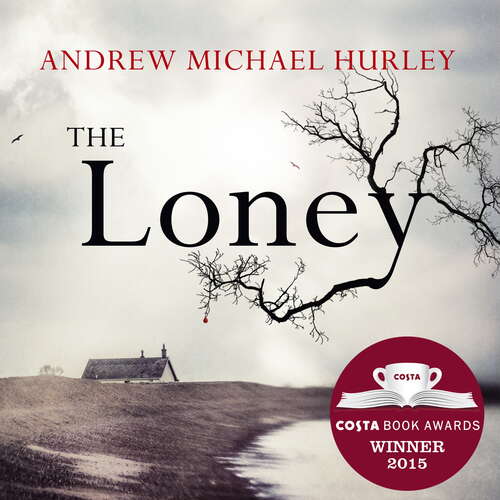 Book cover of The Loney: 'Full of unnerving terror . . . amazing' Stephen King
