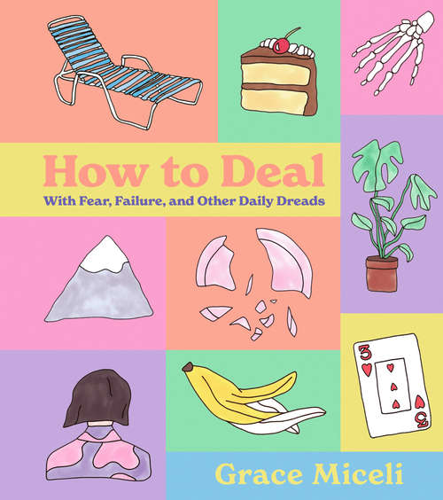 Book cover of How to Deal: With Fear, Failure, and Other Daily Dreads