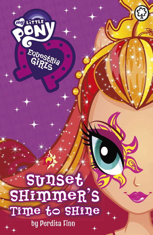 Book cover of Sunset Shimmer's Time to Shine (My Little Pony)