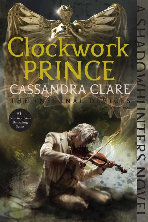 Book cover of Clockwork Prince: Clockwork Angel; Clockwork Prince; Clockwork Princess (The Infernal Devices #2)