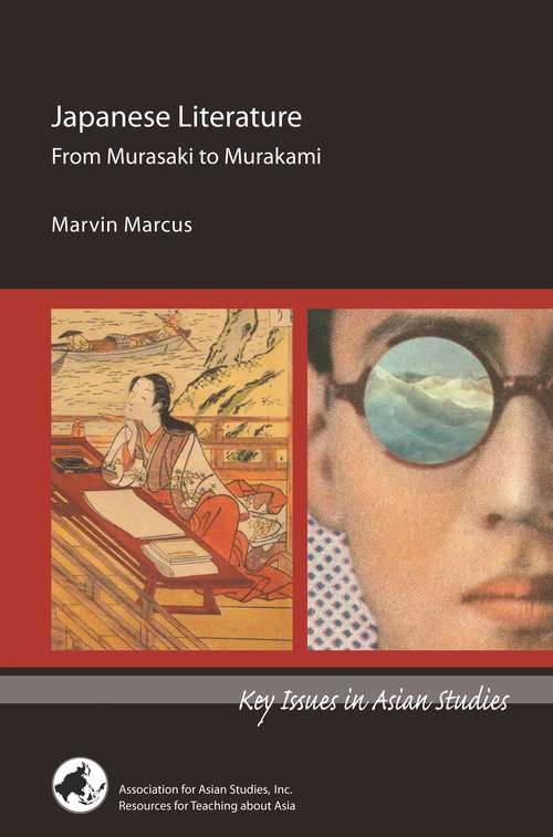 Book cover of Japanese Literature: From Murasaki To Murakami (Key Issues In Asian Studies)