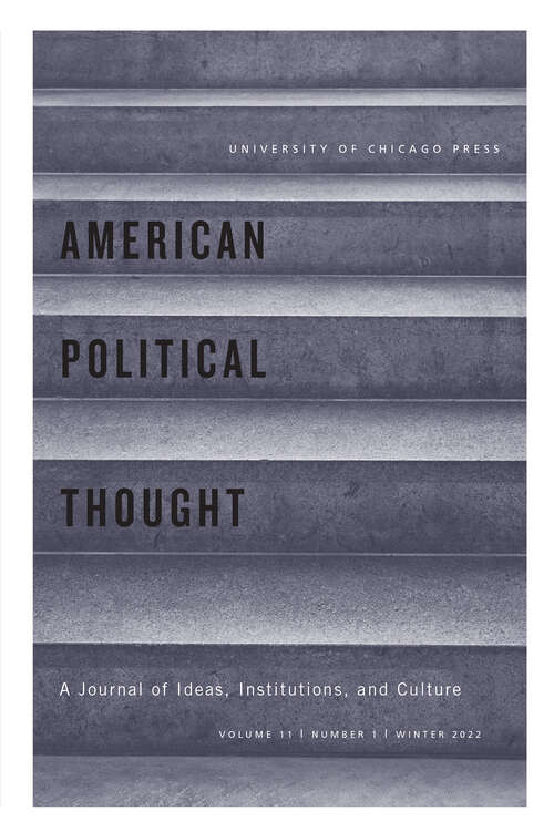 Book cover of American Political Thought, volume 11 number 1 (Winter 2022)