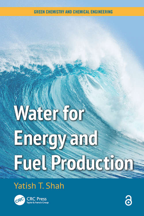 Book cover of Water for Energy and Fuel Production (Green Chemistry And Chemical Engineering Ser. #17)