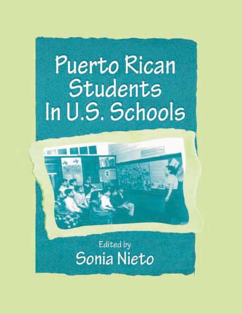 Book cover of Puerto Rican Students in U.s. Schools (Sociocultural, Political, and Historical Studies in Education)