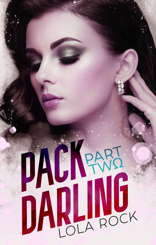 Book cover of Pack Darling Part Two: Part Two (Pack Darling #2)