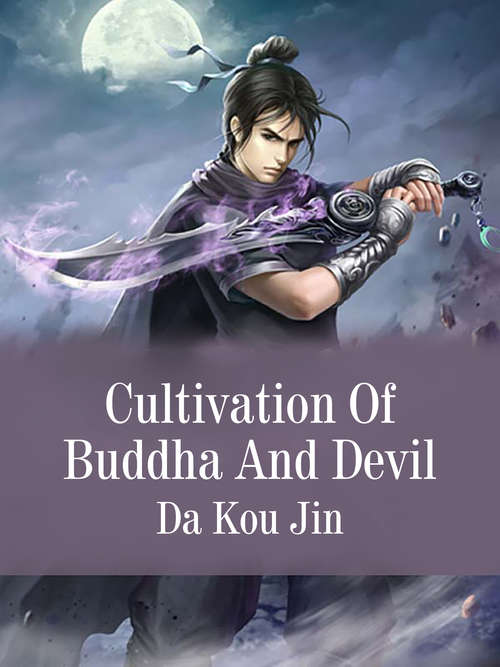 Book cover of Cultivation Of Buddha And Devil: Volume 1 (Volume 1 #1)