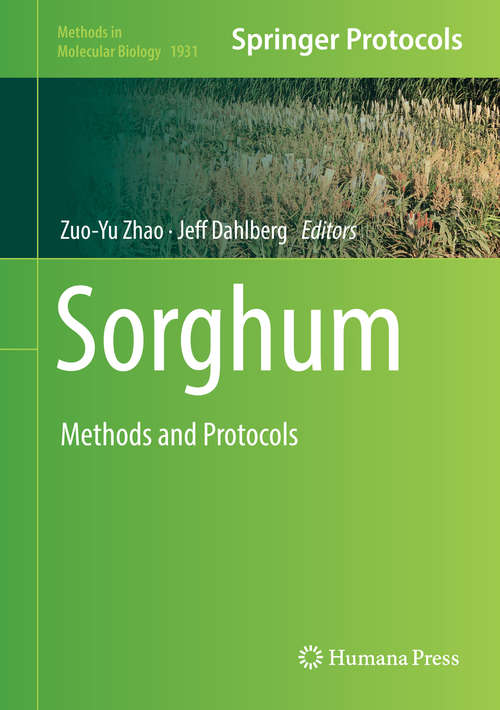 Book cover of Sorghum: Methods And Protocols (Methods In Molecular Biology Series #1931)