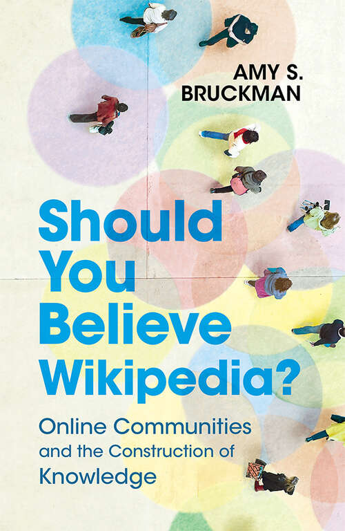 Book cover of Should You Believe Wikipedia?: Online Communities and the Construction of Knowledge