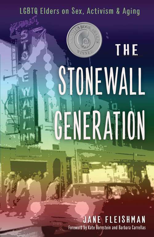 Book cover of Stonewall Generation: LGBTQ Elders on Sex, Activism, and Aging