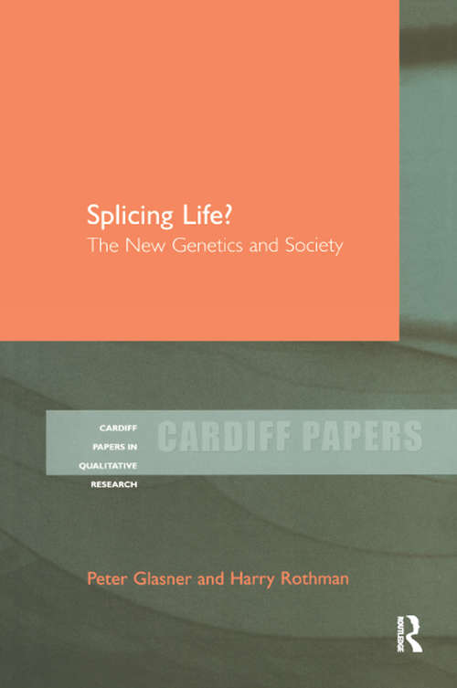 Book cover of Splicing Life?: The New Genetics and Society (Cardiff Papers in Qualitative Research)