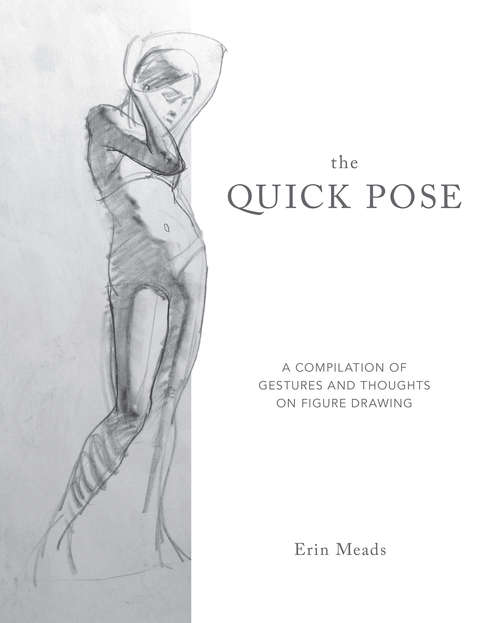 Book cover of The Quick Pose: A Compilation of Gestures and Thoughts on Figure Drawing
