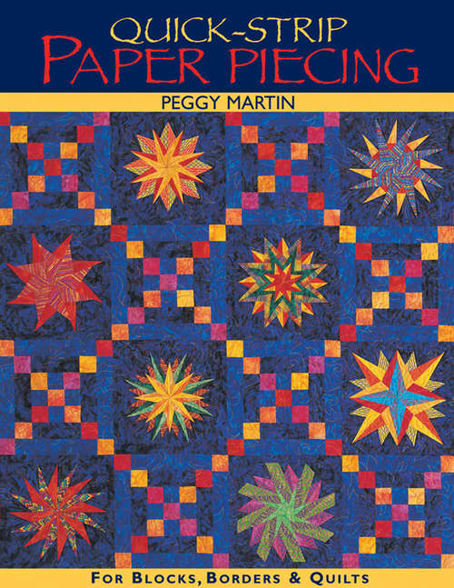 Book cover of Quick-Strip Paper Piecing: For Blocks, Borders & Quilts