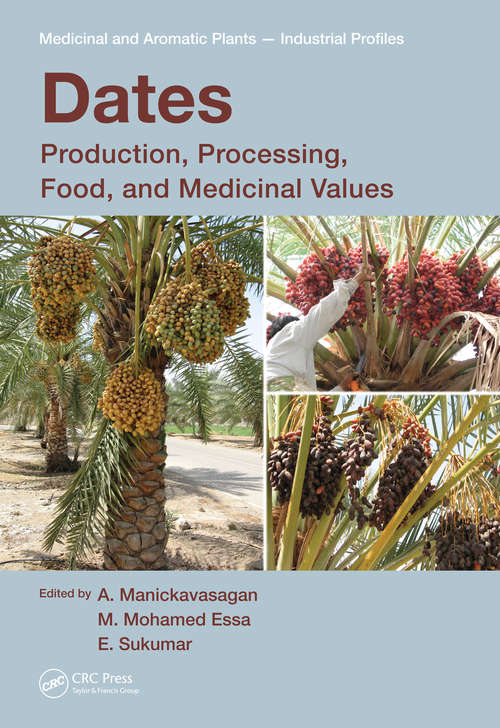 Book cover of Dates: Production, Processing, Food, and Medicinal Values (Medicinal and Aromatic Plants - Industrial Profiles)