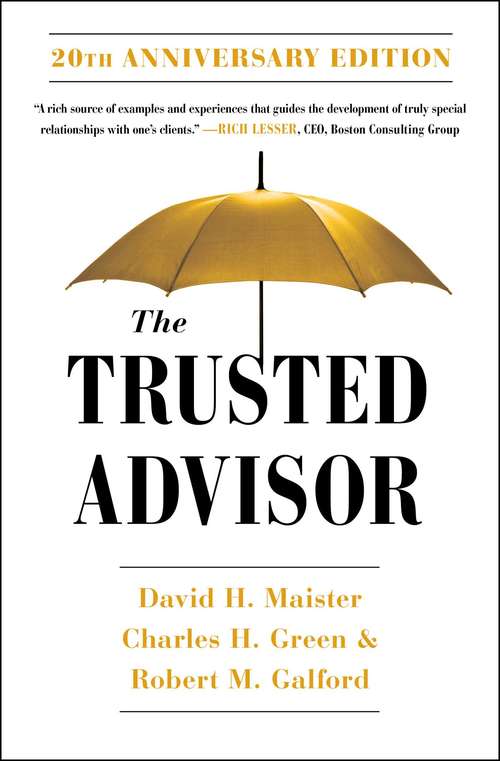 Book cover of The Trusted Advisor: A Comprehensive Toolkit For Leading With Trust