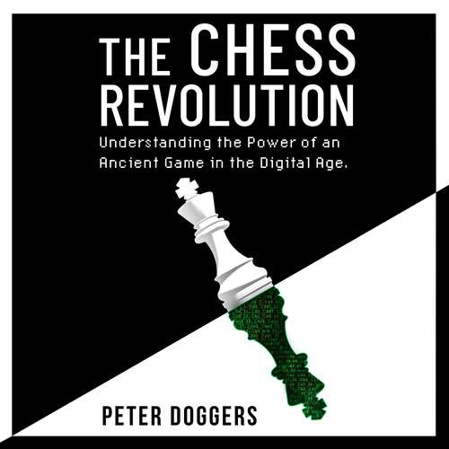 Book cover of The Chess Revolution: Understanding the Power of an Ancient Game in the Digital Age